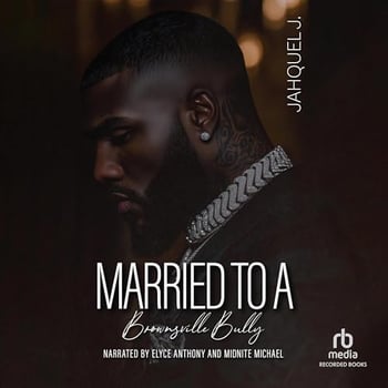 Married to a Brownsville Bully: Married to a Brownsville Bully, Book 1