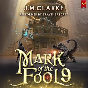 Mark of the Fool 9: A Progression Fantasy Epic
