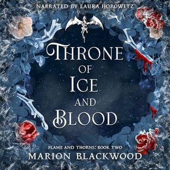 Throne of Ice and Blood: Flame and Thorns, Book 2