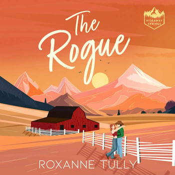 The Rogue: The perfect small-town, single dad cowboy romance for 2026!
