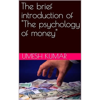 The brief introduction of "The psychology of money"