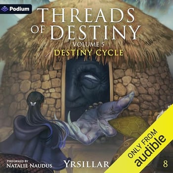 Threads of Destiny: Volume 4: Destiny Cycle, Book 7