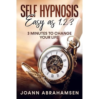 Self-Hypnosis: Easy As 1, 2, 3: 3 Minutes to Change Your Life!