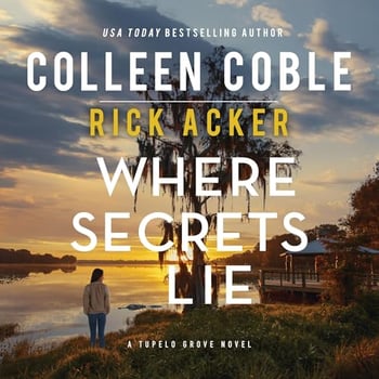 Where Secrets Lie: A Tupelo Grove Novel