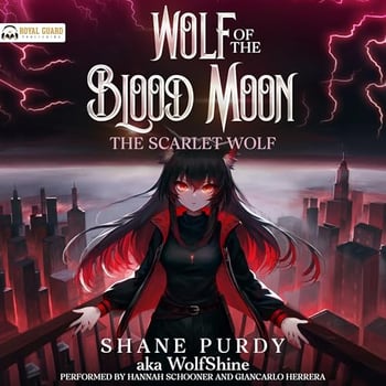 The Scarlet Wolf: A Blood Magic Lycanthrope LitRPG: Wolf of the Blood Moon, Book 1