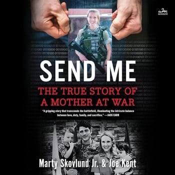 Send Me: The True Story of a Mother at War
