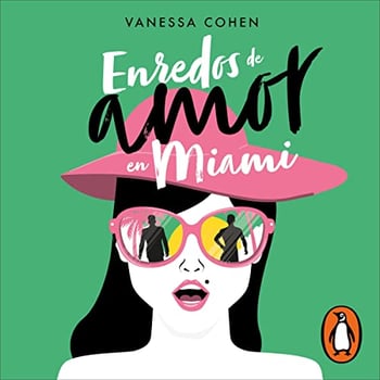 Enredos de amor en Miami [Love Entanglements in Miami]