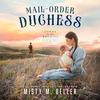 Mail-Order Duchess: Lords of the Rockies, Book 1