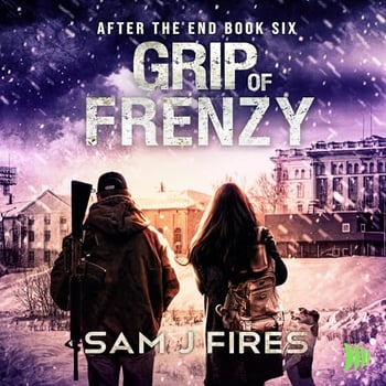 Grip of Frenzy: After the End, Book 6