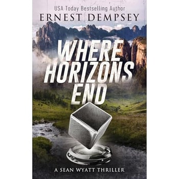 Where Horizons End: A Sean Wyatt Archaeological Thriller