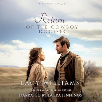 Return of the Cowboy Doctor: Wind River Legacy, Book 3
