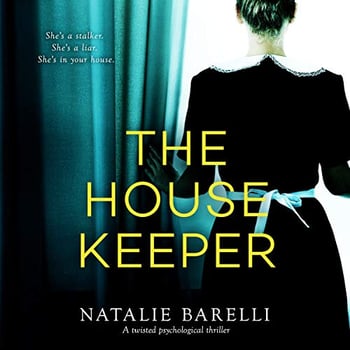 The Housekeeper: A Twisted Psychological Thriller