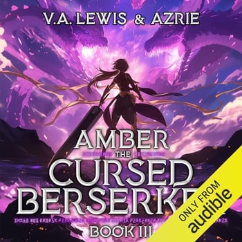 Amber the Cursed Berserker: Book 3: A LitRPG Adventure