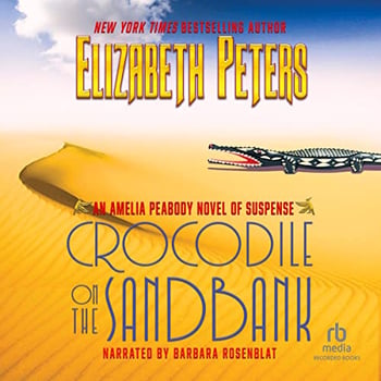 Crocodile on the Sandbank: The Amelia Peabody Series, Book 1