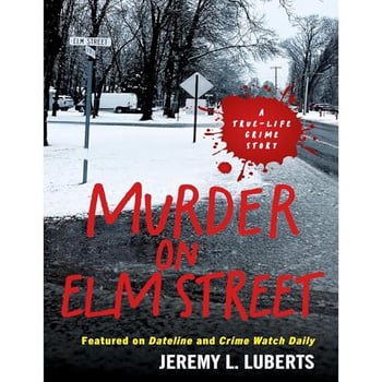 Murder on Elm Street: A True-Life Crime Story