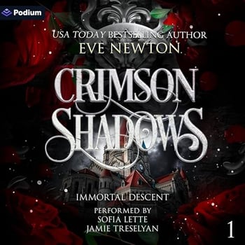 Crimson Shadows: Immortal Descent, Book 1