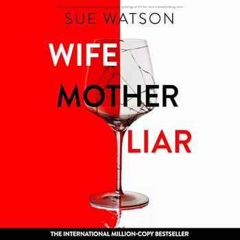 Wife, Mother, Liar