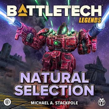 Natural Selection: BattleTech Legends, Book 15