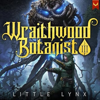 Wraithwood Botanist 3: A LitRPG Apocalypse Adventure