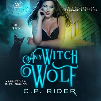 Any Witch Wolf: The Smokethorn Paranormals Series, Book 2