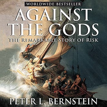 Against the Gods: The Remarkable Story of Risk