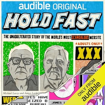 Hold Fast: The Unadulterated Story of the World’s Most Scandalous Website