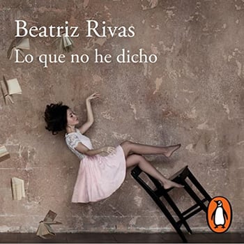 Lo que no he dicho [What I Haven't Said]