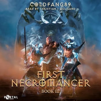 First Necromancer, Book Three: A System Descent LitRPG Adventure