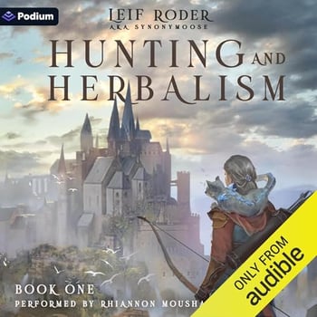 Hunting and Herbalism: A Druid LitRPG: Hunting and Herbalism, Book 1