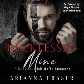Recklessly Mine: A Dark Scottish Mafia Romance (The MacTavish Heirs)