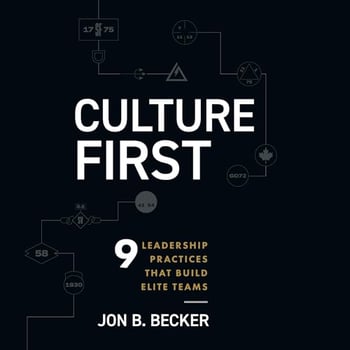 Culture First: 9 Leadership Practices That Build Elite Teams