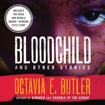 Bloodchild and Other Stories