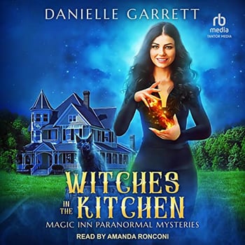 Witches in the Kitchen: Magic Inn Paranormal Mysteries, Book 1
