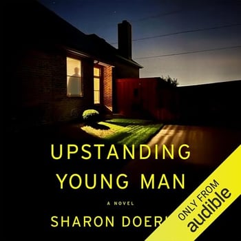 Upstanding Young Man: A Novel