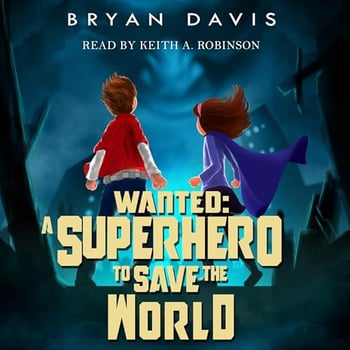 Wanted: A Superhero to Save the World