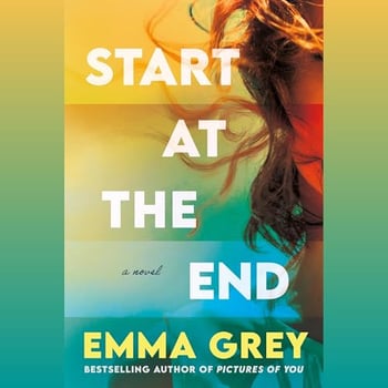 Start at the End: A Novel