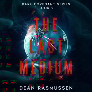 The Last Medium: Dark Covenant Series, Book 2