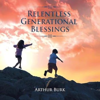Relentless Generational Blessings