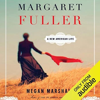 Margaret Fuller: A New American Life