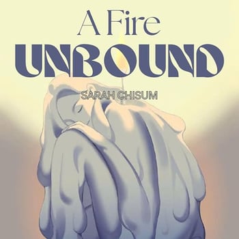 A Fire Unbound