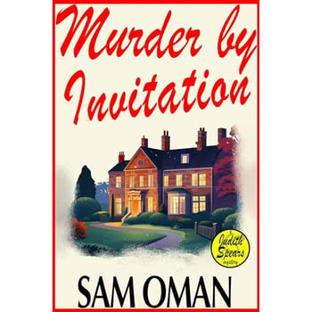 MURDER BY INVITATION: A gripping cozy English crime mystery full of twists (Judith Spears Book 1)