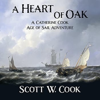 A Heart of Oak: An Age of Sail Novel (Catherine Cook Sea Adventure Series Book 1