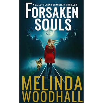 Forsaken Souls: A Bailey Flynn FBI Mystery Thriller Book Six