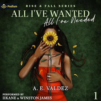 All I've Wanted All I've Needed: Rise & Fall Series, Book 1