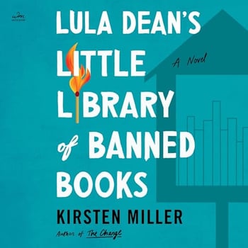Lula Dean's Little Library of Banned Books: A Novel