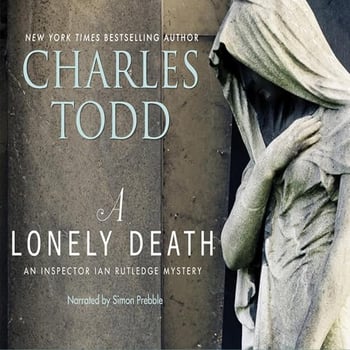 A Lonely Death: An Inspector Ian Rutledge Mystery