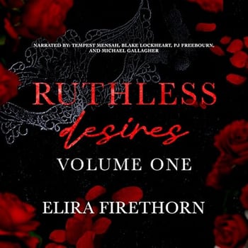 Ruthless Desires, Volume One: Ruthless Desires Series Extended Editions, Book 1