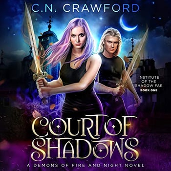 Court of Shadows: A Demons of Fire and Night Novel: Institute of the Shadow Fae, Book 1