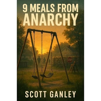 9 Meals from Anarchy: Grid Down-The First Year