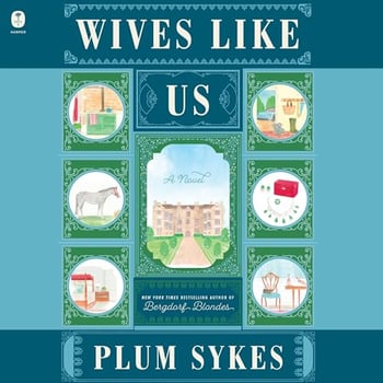 Wives Like Us: A Novel